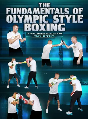 The Fundamentals of Olympic Style Boxing by Tony Jeffries