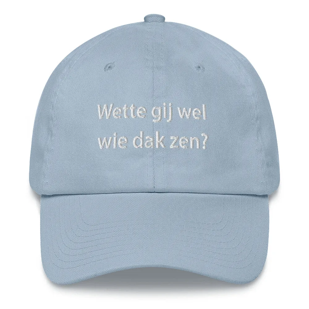 Wette gij wel. Dad Hat